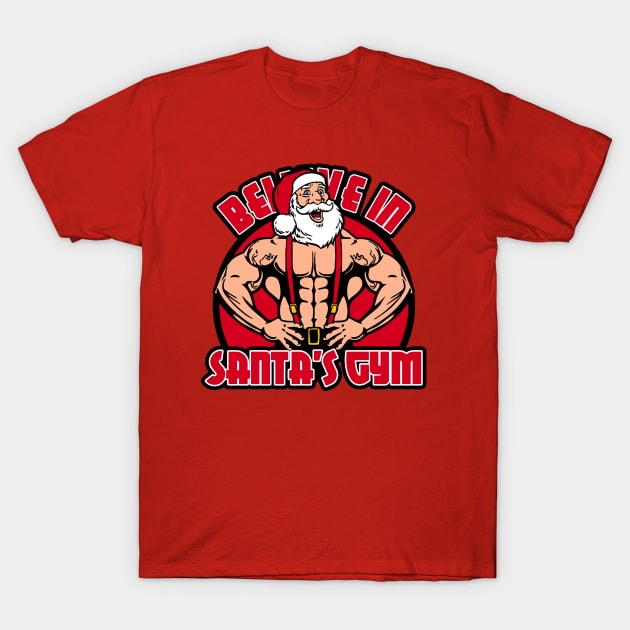 Believe in Santa's Gym T-Shirt by carloj1956